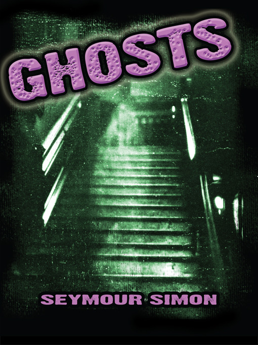 Title details for Ghosts by Seymour Simon - Available